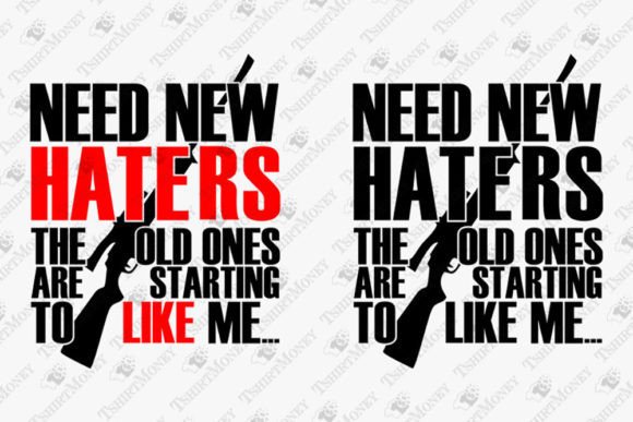 Need New Haters Funny Sarcastic Quote Review